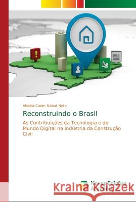 Reconstruindo o Brasil Nabut Neto, Abdala Carim 9786139627325 Novas Edicioes Academicas