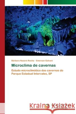 Microclima de cavernas Nazaré Rocha, Bárbara 9786139629428 Novas Edicioes Academicas