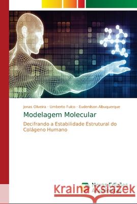 Modelagem Molecular Oliveira, Jonas 9786139630028 Novas Edicioes Academicas