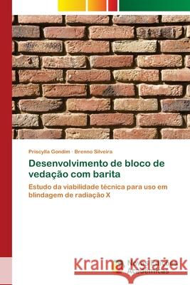 Desenvolvimento de bloco de vedação com barita Gondim, Priscylla 9786139630271