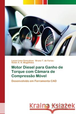 Motor Diesel para Ganho de Torque com Câmara de Compressão Móvel Lima Gonçalves, Lucas 9786139630400 Novas Edicioes Academicas
