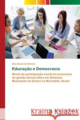 Educação e Democracia Sousa de Oliveira, Alex 9786139630912