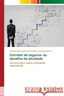 Corretor de seguros: os desafios da atividade Oliveira-De-Souto, Cláudia Helena 9786139631964 Novas Edicioes Academicas