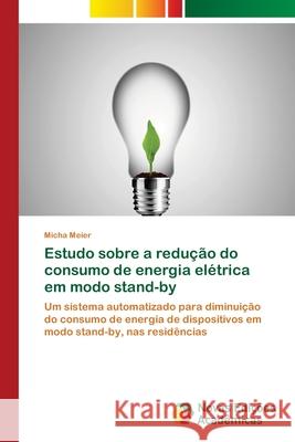 Estudo sobre a redução do consumo de energia elétrica em modo stand-by Meier, Micha 9786139632268