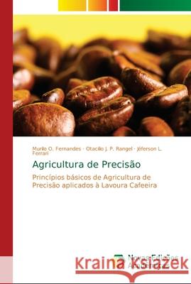 Agricultura de Precisão O. Fernandes, Murilo 9786139633524 Novas Edicioes Academicas