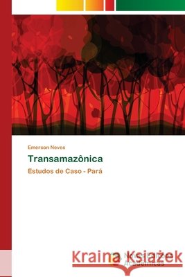 Transamazônica Neves, Emerson 9786139638444