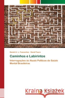 Caminhos e Labirintos A. L. Foscaches, Daniel 9786139641376 Novas Edicioes Academicas