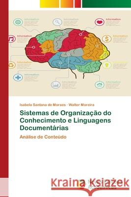 Sistemas de Organização do Conhecimento e Linguagens Documentárias Isabela Santana de Moraes, Walter Moreira 9786139644995 Novas Edicoes Academicas