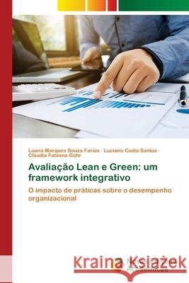 Avaliação Lean e Green: um framework integrativo Marques Souza Farias, Luana 9786139646258 Novas Edicioes Academicas