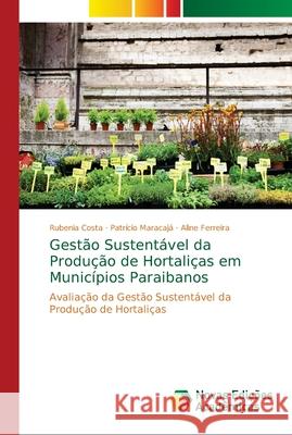 Gestão Sustentável da Produção de Hortaliças em Municípios Paraibanos Costa, Rubenia 9786139647866 Novas Edicioes Academicas