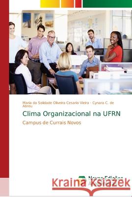 Clima Organizacional na UFRN Oliveira Cesario Vieira, Maria Da Solida 9786139652020 Novas Edicioes Academicas
