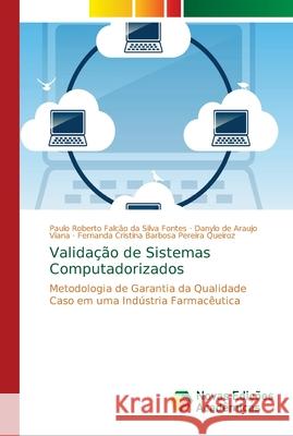 Validação de Sistemas Computadorizados Fontes, Paulo Roberto Falcão Da Silva 9786139652082
