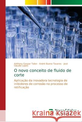 O novo conceito de fluido de corte Talon, Anthony Gaspar 9786139653539 Novas Edicioes Academicas