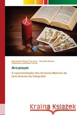 Arcanum Ferreira, Alexandre Roger 9786139653669