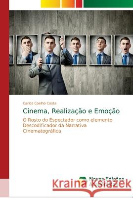 Cinema, Realização e Emoção Coelho Costa, Carlos 9786139654338