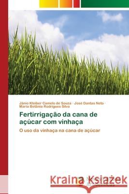 Fertirrigação da cana de açúcar com vinhaça Camelo de Souza, Jânio Kleiber 9786139655090 Novas Edicioes Academicas
