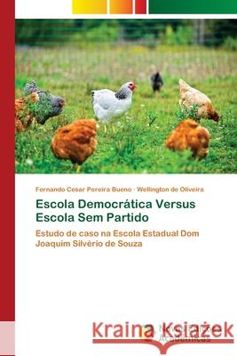 Escola Democrática Versus Escola Sem Partido Pereira Bueno, Fernando Cesar 9786139659487