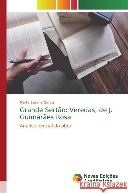 Grande Sertão: Veredas, de J. Guimarães Rosa : Análise textual da obra García, Marta Susana 9786139662630