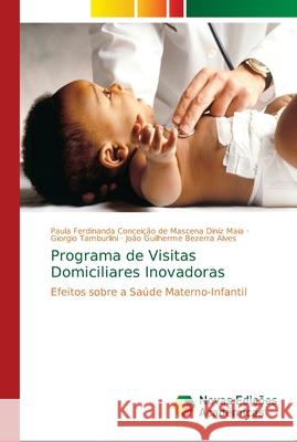 Programa de Visitas Domiciliares Inovadoras Ferdinanda Conceição de Mascena Diniz 9786139666799 Novas Edicioes Academicas