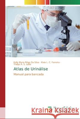 Atlas de Urinálise Rêgo Da Silva, Kelly Maria 9786139666836