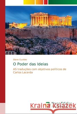 O Poder das Ideias Euzébio, Eliane 9786139673070 Novas Edicioes Academicas