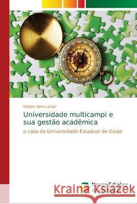 Universidade multicampi e sua gestão acadêmica Abreu Júnior, Nelson 9786139676279