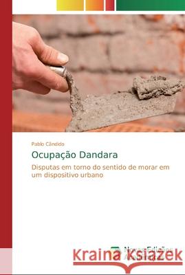 Ocupação Dandara Cândido, Pablo 9786139682904 Novas Edicioes Academicas