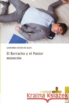 El Borracho y el Pastor DAVID DA SILVA, LEONARDO 9786139682942