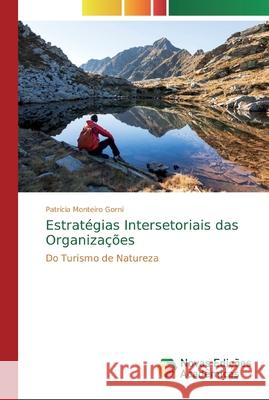 Estratégias Intersetoriais das Organizações Monteiro Gorni, Patrícia 9786139684304