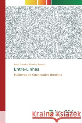 Entre-Linhas Mendes Ramos, Anna Carolina 9786139686629