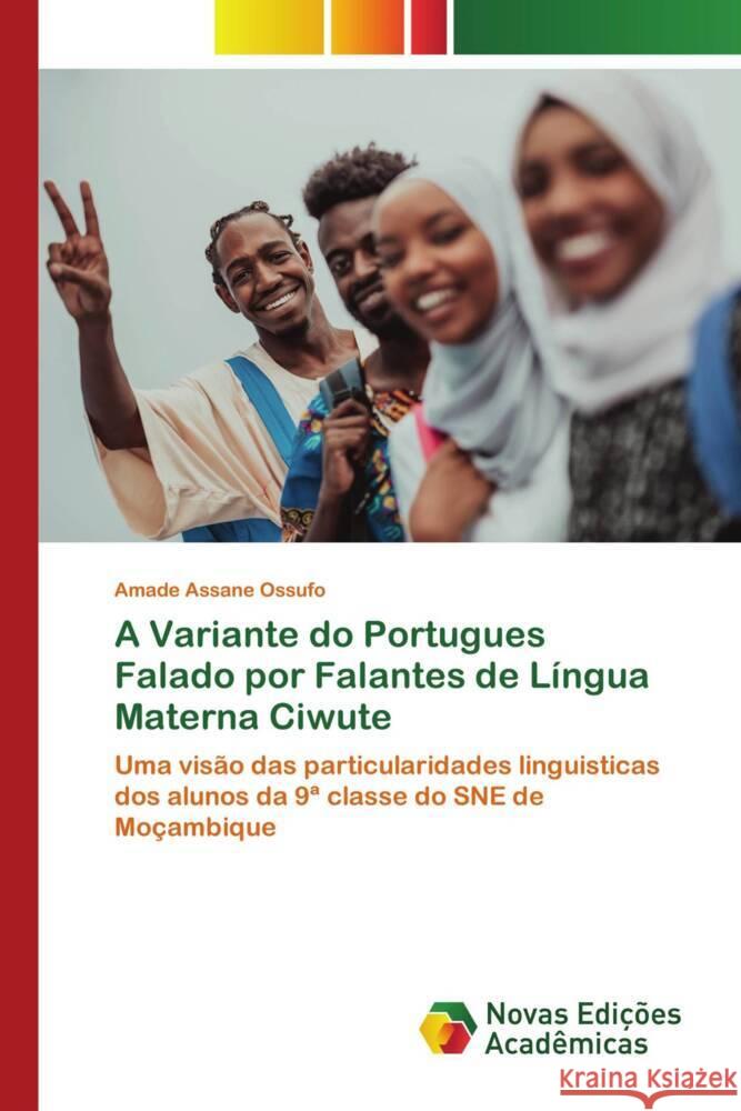 A Variante do Portugues Falado por Falantes de Língua Materna Ciwute Ossufo, Amade Assane 9786139689026