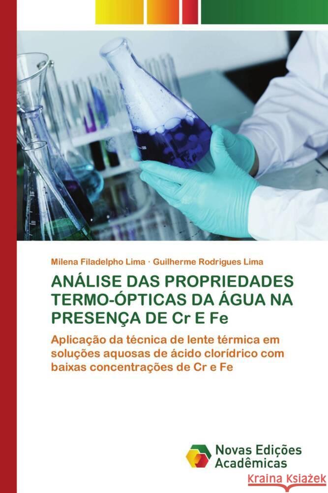 ANÁLISE DAS PROPRIEDADES TERMO-ÓPTICAS DA ÁGUA NA PRESENÇA DE Cr E Fe Filadelpho Lima, Milena, Rodrigues Lima, Guilherme 9786139689293