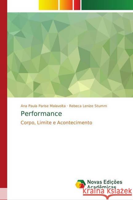 Performance : Corpo, Limite e Acontecimento Parise Malavolta, Ana Paula; Lenize Stumm, Rebeca 9786139689934 Novas Edicioes Academicas