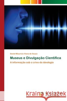 Museus e Divulgação Científica Viana de Souza, Daniel Maurício 9786139693498 Novas Edicioes Academicas