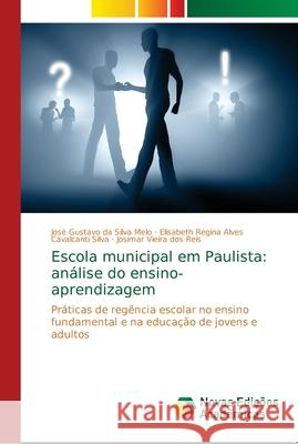 Escola municipal em Paulista: análise do ensino-aprendizagem Da Silva Melo, José Gustavo 9786139697052