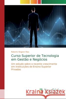 Curso Superior de Tecnologia em Gestão e Negócios Dias, Roberto Wagner 9786139698707