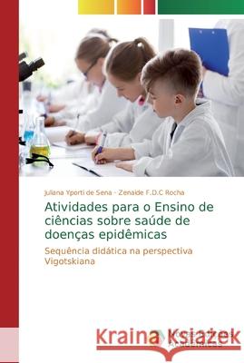 Atividades para o Ensino de ciências sobre saúde de doenças epidêmicas Yporti de Sena, Juliana 9786139705351 Novas Edicioes Academicas