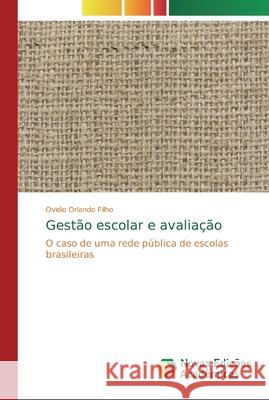 Gestão escolar e avaliação Orlando Filho, Ovidio 9786139706594 Novas Edicioes Academicas