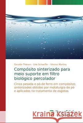 Compósito sinterizado para meio suporte em filtro biológico percolador Thiesen, Geraldo 9786139708567