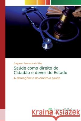 Saúde como direito do Cidadão e dever do Estado Fernando Da Silva, Gagrione 9786139709601