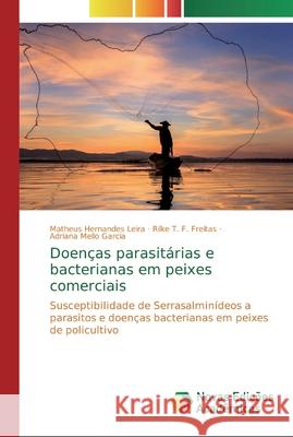 Doenças parasitárias e bacterianas em peixes comerciais Hernandes Leira, Matheus 9786139710300 Novas Edicioes Academicas