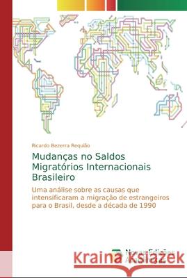 Mudanças no Saldos Migratórios Internacionais Brasileiro Bezerra Requião, Ricardo 9786139713585 Novas Edicioes Academicas