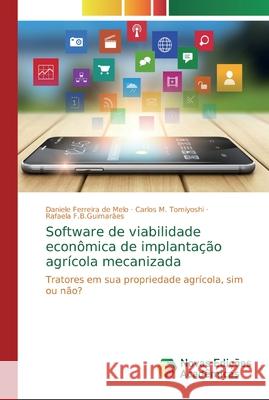 Software de viabilidade econômica de implantação agrícola mecanizada Ferreira de Melo, Daniele 9786139713875 Novas Edicioes Academicas