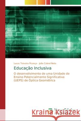 Educação Inclusiva Teixeira Picanço, Lucas 9786139716272 Novas Edicioes Academicas