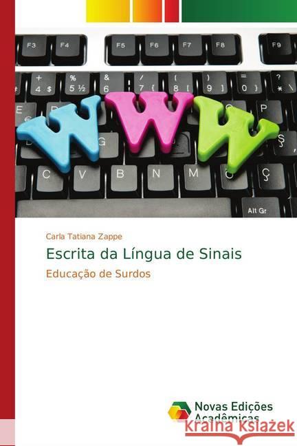 Escrita da Língua de Sinais : Educação de Surdos Zappe, Carla Tatiana 9786139717699