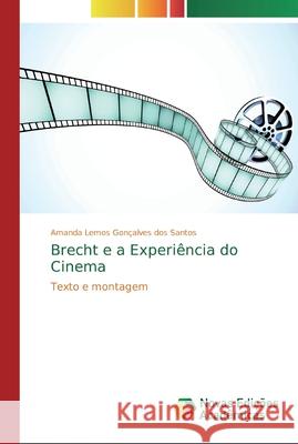 Brecht e a Experiência do Cinema Lemos Gonçalves Dos Santos, Amanda 9786139717828
