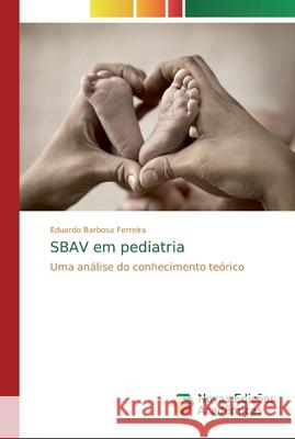 SBAV em pediatria Barbosa Ferreira, Eduardo 9786139718016