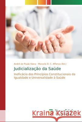 Judicialização da Saúde Viana, André de Paula 9786139718559