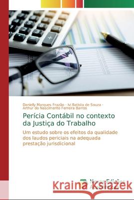 Perícia Contábil no contexto da Justiça do Trabalho Marques Frazão, Danielly 9786139720972 Novas Edicioes Academicas