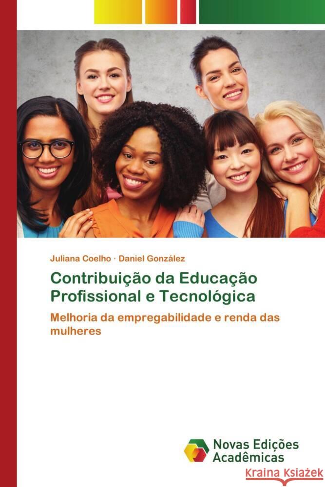 Contribuição da Educação Profissional e Tecnológica Coelho, Juliana, Gonzalez, Daniel 9786139723362